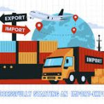 how to start an import export business 2