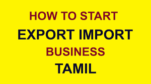starting an export business in tamil